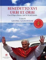 Immagine di Benedetto XVI urbi et orbi. Con il Papa a Roma e per le vie del mondo