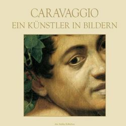 Picture of Caravaggio, Ein Künstler In Bildern - BUCH