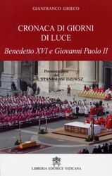 Picture of Cronaca di giorni di luce, Giovanni Paolo II e Benedetto XVI