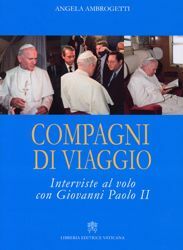 Picture of Compagni di viaggio Interviste al volo con Giovanni Paolo II