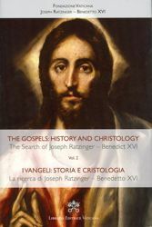 Immagine di The Gospels: History and Christology - The search of Joseph Ratzinger - Benedict XVI - Volume 2