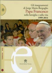 Immagine di Gli insegnamenti di Jorge Mario Bergoglio Papa Francesco sulla famiglia e sulla vita