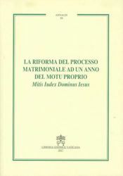 Picture of La riforma del processo matrimoniale ad un anno del Motu Proprio Mitis Iudex Dominus Iesus
