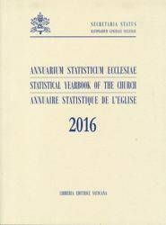 Immagine di Annuarium Statisticum Ecclesiae 2016 / Statistical Yearbook of the Church 2016 / Annuaire Statistique de l' Eglise 2016