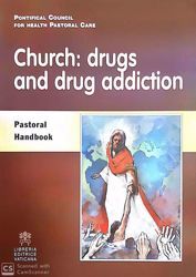 Imagen de Church: drugs and drug addiction Pastoral Handbook Pontificial Council for Hearth Pastoral Care