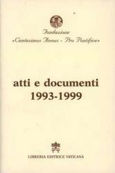 Imagen de Atti e documenti 1993-1999 Fondazione Centesimus Annus Pro Pontifice