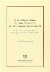 Imagen de Il Vangelo di Marco nella colonna latina del Bezae Codex Cantabrigiensis. Note di commento sulla struttura letteraria, la punteggiatura, le lezioni e le citazioni bibliche Antonio Ammassari