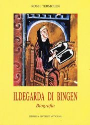 Immagine di Ildegarda di Bingen. Biografia Rosel Termolen