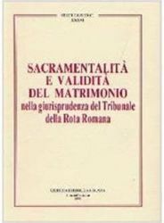 Picture of Sacramentalità e validità del matrimonio nella giurisprudenza del Tribunale della Rota Romana