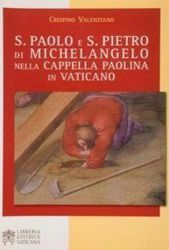 Picture of San Paolo e San Pietro di Michelangelo nella Cappella Paolina in Vaticano Crispino Valenziano
