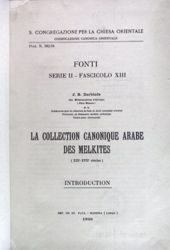 Picture of La collection Canonique Arabe des Melchites (XIII-XVII siècles). Introduction J. B. Darblade Pontificia Commissio ad Redigendum Codicem Iuris Canonici Orientalis