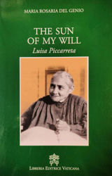 Immagine di The Sun of my Will Luisa Piccarreta An ordinary life outside the ordinary Maria Rosaria del Genio