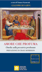Picture of Amore che Profuma. Omelie sulla Peccatrice Perdonata Giacomo di Sarug Tomasz Szymczak