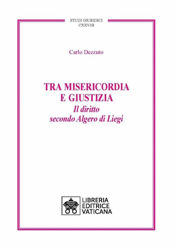 Picture of Tra Misericordia e Giustizia Il diritto secondo Algero di Liegi Carlo Dezzuto Studi Giuridici Vol. 128