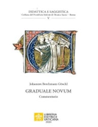 Immagine di Graduale novum, editio magis critica iuxta SC 117 : Commentario; traduzione di Valentina Longo Johannes Berchmans Goeschl