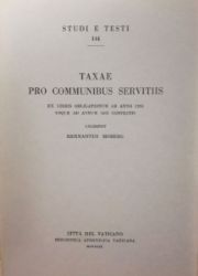 Picture of Taxae pro communibus servitiis. Ex libris obligationum ab anno 1295 usque ad annum 1455 confectis Hermann Hoberg