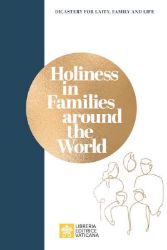 Imagen de Holiness in Families around the World Dicastery for the Laity, Family and Life 